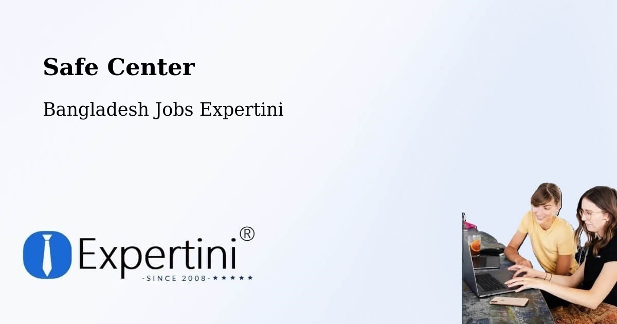 Safety Center – Nowlamary - Bangladesh Jobs Expertini